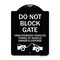 Signmission Do Not Block Gate Unauthorized Vehicles Towed Owner Expense Alum Sign, 18" L, 24" H, BW-1824-24160 A-DES-BW-1824-24160 - alternate 1